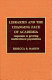 Libraries and the changing face of academia : responses to growing multicultural populations /