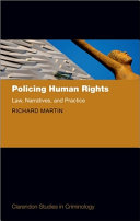 Policing human rights : law, narratives and practice /