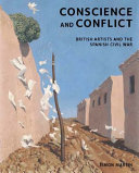 Conscience and conflict : British artists and the Spanish Civil War /