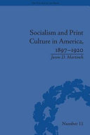 Socialism and print culture in America, 1897-1920 /