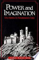 Power and imagination : city-states in Renaissance Italy /
