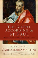 The Gospel according to St. Paul : meditations on his life and letters /