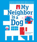 My neighbor is a dog /