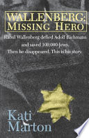 Wallenberg : missing hero /
