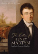 The letters of Henry Martyn : East India Company chaplain /