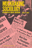 Muckraking sociology; research as social criticism /