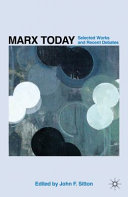 Marx today : selected works and recent debates /