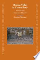 Roman villas in central Italy : a social and economic history /