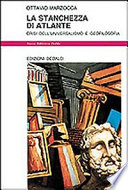 La stanchezza di Atlante : crisi dell'universalismo e geofilosofia /