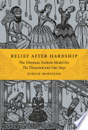 Relief after Hardship : the Ottoman Turkish Model for The Thousand and One Days.