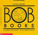 Even more Bob books : for young readers /