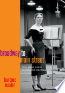 Broadway to Main Street : how show tunes enchanted America /