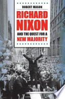 Richard Nixon and the quest for a new majority /