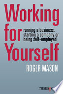 Working for yourself running a business, starting a company or being self-employed /