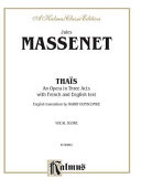 Thaïs : an opera in three acts with French and English text /