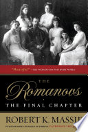 The Romanovs : the final chapter /