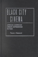 Black city cinema : African American urban experiences in film /