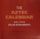 The Aztec calendar and other solar monuments /