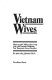 Vietnam wives : women and children surviving life with veterans suffering post traumatic stress disorder /