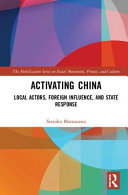 Activating China : local actors, foreign influence, and state response /