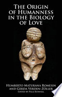 The origin of humanness in the biology of love /