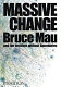 Massive change : a manifesto for the future global design culture /