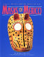Masks of Mexico : tigers, devils, and the dance of life /