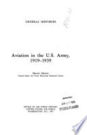 Aviation in the U.S. Army, 1919-1939 /