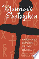 Maurice's Strategikon : handbook of Byzantine military strategy /