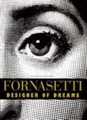 Fornasetti : designer of dreams /