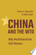 China and the WTO : why multilateralism still matters /
