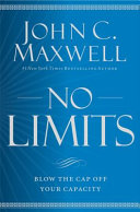 No limits : blow the cap off your capacity /