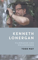 Kenneth Lonergan : filmmaker and philosopher /