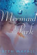 Mermaid Park /