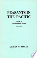 Peasants in the Pacific; a study of Fiji Indian rural society,
