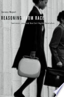 Reasoning from race : feminism, law, and the civil rights revolution /