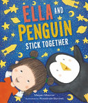 Ella and Penguin stick together /