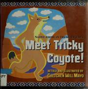 Meet tricky Coyote! /