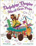 Delphine Denise and the Mardi Gras prize /