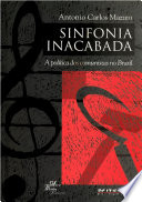 Sinfonia inacabada : a política dos comunistas no Brasil /