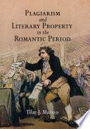 Plagiarism and literary property in the Romantic period /