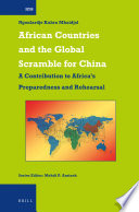 African countries and the global scramble for China : a contribution to Africa's preparedness and rehearsal /