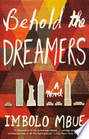 Behold the dreamers : a novel /