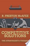 Competitive solutions : the strategist's toolkit /