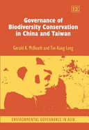 Governance of biodiversity conservation in China and Taiwan /