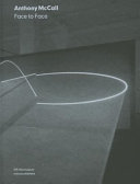 Anthony McCall : face to face /