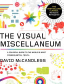 The visual miscellaneum : a colorful guide to the world's most consequential trivia /