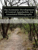 The economic development of Central Appalachia : an annotated bibliography /