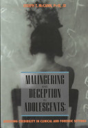 Malingering and deception in adolescents : assessing credibility in clinical and forensic settings /