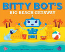 Bitty Bot's big beach getaway /